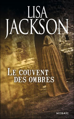 New Orleans T.7 : Le couvent des ombres de Lisa Jackson 9782280263665