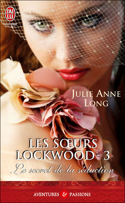 long - Les soeurs Lockwood Tome 3 : Le secret de la séduction Julie Anne Long 9782290017746