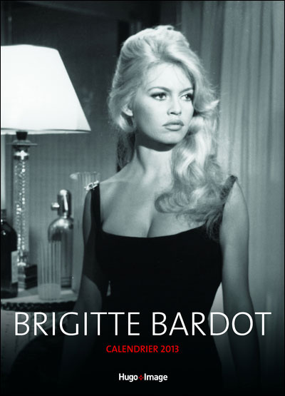 Calendrier Mural Brigitte Bardot 2013 9782755609998