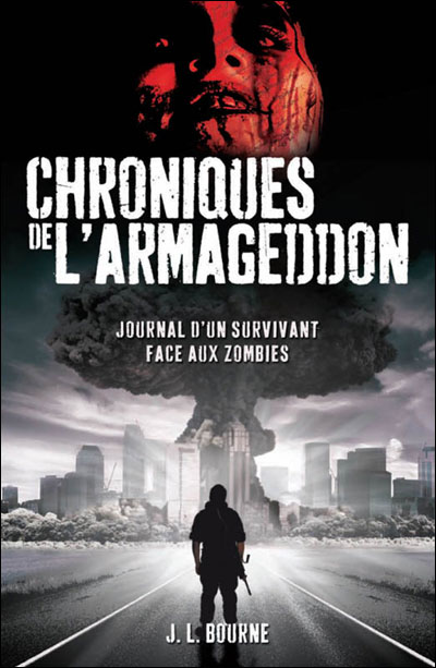 Chroniques de l'Armageddon, Tome 1 : Journal d'un survivant face aux zombies 9782362700149