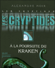 Les Cryptides tome 1 : A la poursuite du Kraken, A. Moix 9782259208970