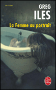 LA FEMME AU PORTRAIT de Greg ILES 9782253120681