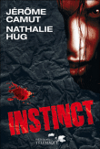 J. Camut - N. Hug - Instinct - 2008 - Thriller 9782753300712