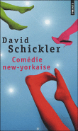 Comdie new-yorkaise - David Schickler 9782757812983