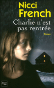 Nicci French - Charlie n'est pas rentre - 2008 - Policier 9782265082236