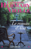 Le roman d'Alia de Catherine Hermary-Vieille 9782226183828