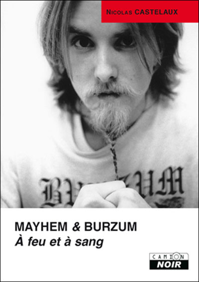 [Livre] Mayhem & Burzum "A feu et à sang" 9782357790520