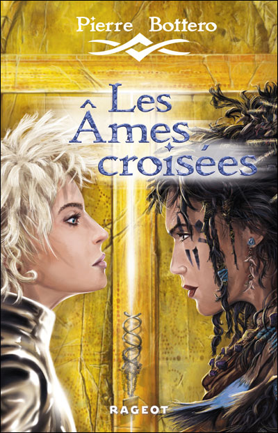 Les Âmes croisées - Ultime roman de Pierre Bottero 9782700237481