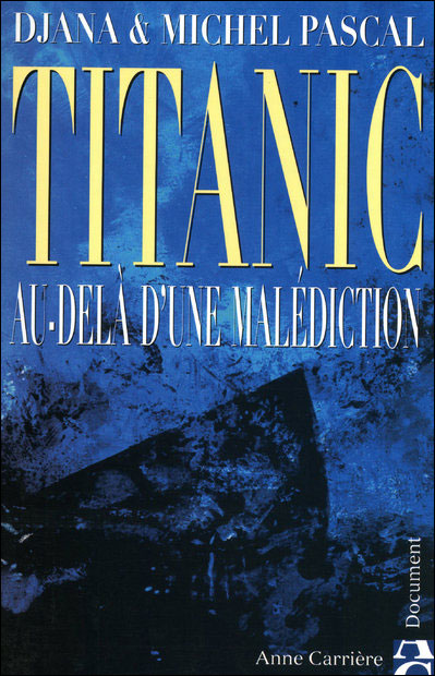 Titanic, au delà d'une malédiction 9782843372452