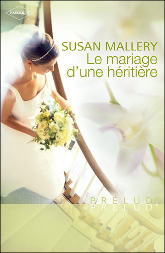 Lone Star Sisters, Tome 2 : Le mariage d'une héritière 9782280211482