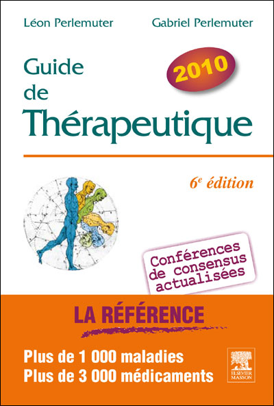 Guide de thérapeutique Léon Perlemuter, Gabriel Perlemuter 2010 9782294708213