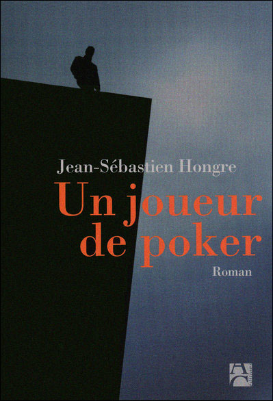 [Chaine de lecture] Un joueur de Poker, de Jean Sbastien Hongre 9782843375477