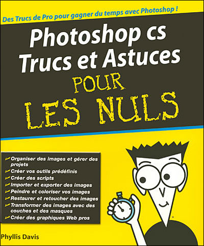 Photoshop CS Trucs et Astuces Pour Les Nuls 9782844276087