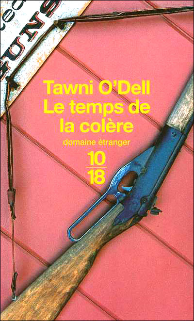 Le temps de la colère de Tawni O'Dell 9782264035028