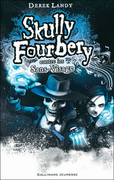 SKULLY FOURBERY CONTRE LES SANS-VISAGES (Tome 3) de Derek Landy 9782070603169