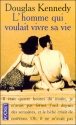 L'homme qui voulait vivre sa vie, de Douglas Kennedy 9782266087988