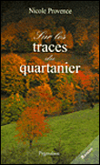 Sur les traces du quartanier éditions Pygmalion 2006 9782756400372