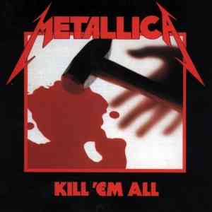 Qu'écoutez-vous, en ce moment précis ? - Page 2 Metallica-kill-em-all