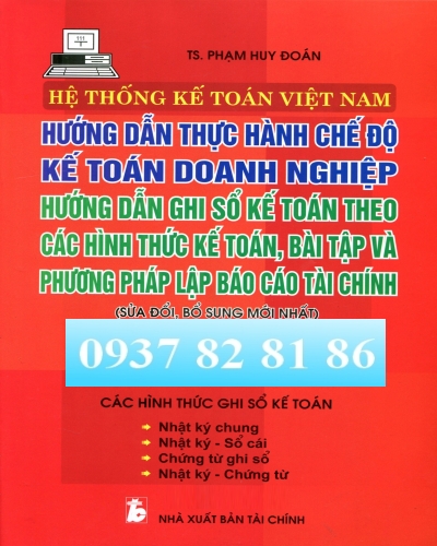 hướng dẫn thực hành chế độ kế toán doanh nghiệp sửa đổi bổ sung 2015-huong-dan-thuc-hanh-che-do-ke-toan-doanh-nghiep-sua-doi-bo-sung-bai-tap-va-phuong-phap-lap-bao-cao-tai-chinh