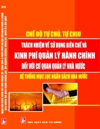 Chế độ tự chủ, tự chịu trách nhiệm về sử dụng biên chế và kinh phí quản lý hành chính đối với cơ quan quản lý nhà nước Che-do-tu-chu-tu-chiu-trach-nhiem