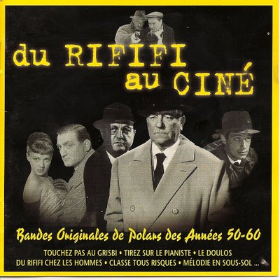 Ce que vous écoutez là tout de suite - Page 39 Rififi-au-cine