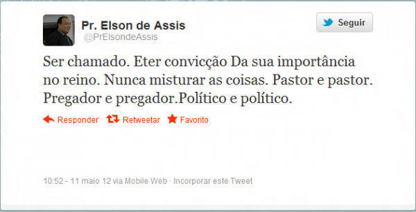 Pastor afirma que pastores que entram para a política deixam de colocar Deus em primeiro lugar.Pastor é pastor político é político Elson-de-Assis-Tweet-600x307