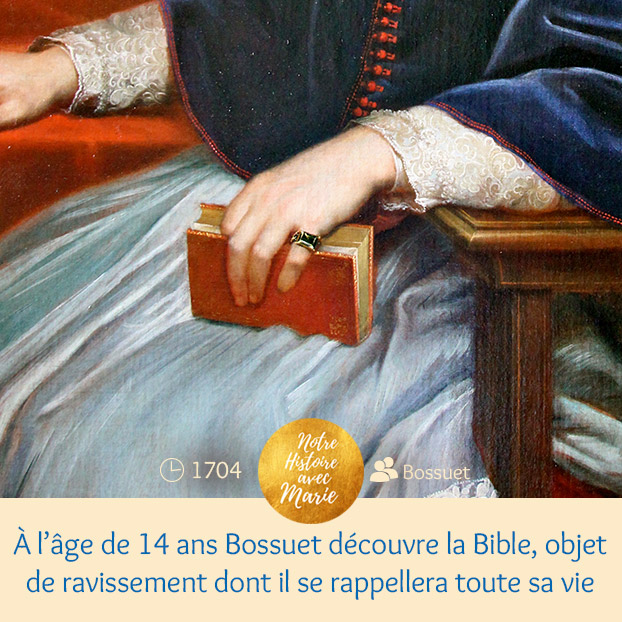 102 - Notre Histoire avec Marie-Frise- & Redécouvrons notre Passé!!!! - Page 4 Bossuet-decouvre-la-bible