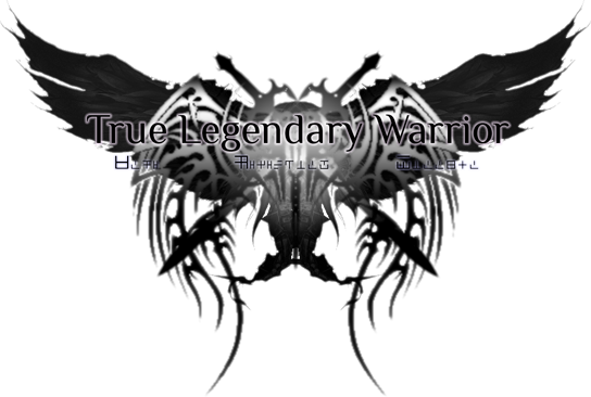 True Legendary Warrior ; Chapter Chronicle I6kqvq