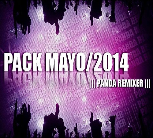 PACK MAYO 2014 – PANDA REMIXER