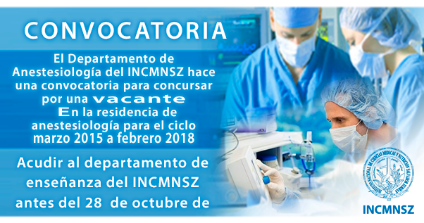 Convocatoria - Una plaza libre para ANESTESIOLOGIA en el INCMNSZ 20aw0tt