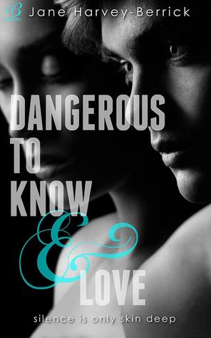 Dangerous To Know & Love  - Jane Harvey Berrick 2chkdph