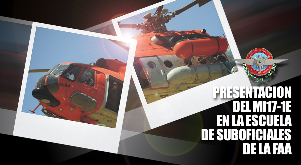 PRESENTACION DEL Mi17-1E EN LA ESCUELA DE SUBOFICIALES DE LA FAA (06/11/2014) 1rbvc1
