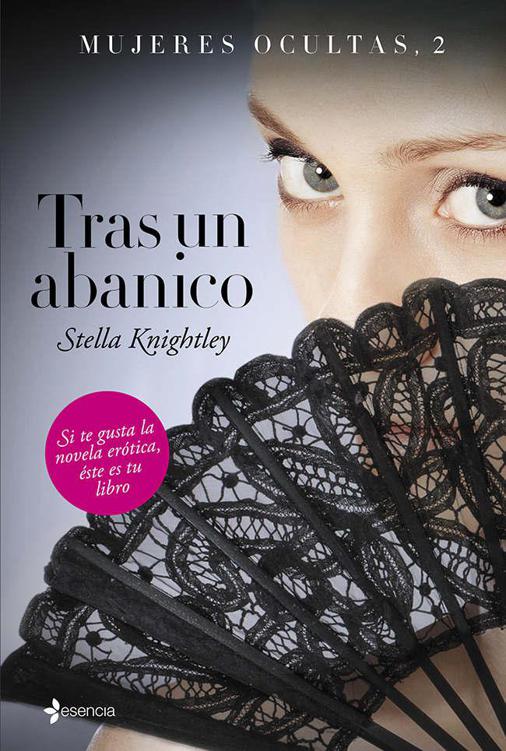 Tras un abanico - Mujeres ocultas 02, Stella Knightley (rom) 311mbd3