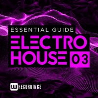 Essential Guide: Electro House, Vol. 3 1433403158_03e11a8a95a176459a3ebf3681275185