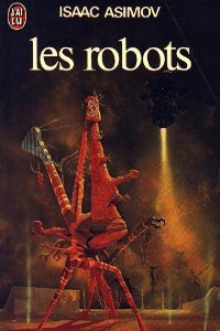 Isaac Asimov, Le Cycle des Robots Asimov_nous_les_robots