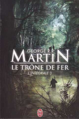 Le Trône de Fer Couverture-23316-martin-g-r-r-le-trone-de-fer-l-integrale-3