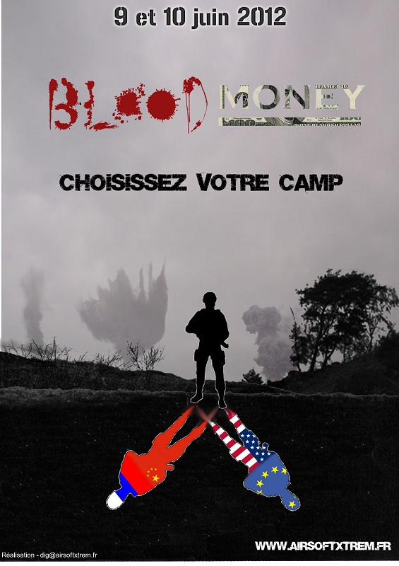  Op Airsoft Xtrem - Blood Money - 9 Et 10 Juin 2012, OP Blood Money dans le 77 sur terrain de 70 hectares  Affichepromo2_800