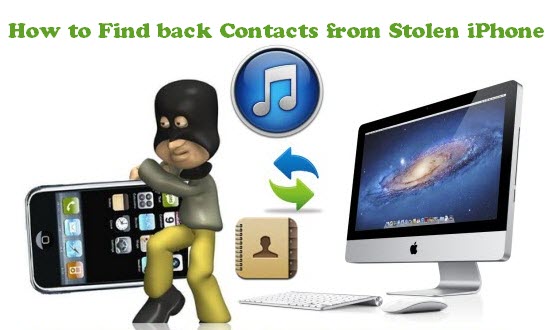 Quickly Find back Contacts when iPhone was stolen  Recover-data-from-stolen-iphone