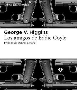 ¿Qué estáis leyendo ahora? - Página 10 Higgins_Los_amigos_de_Eddie_Coyle