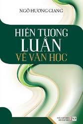 Tính hiện đại và lịch sử lý luận phê bình văn học Việt Nam thế kỉ XX Hien-tuong-luan-Ngo-Huong-Giang