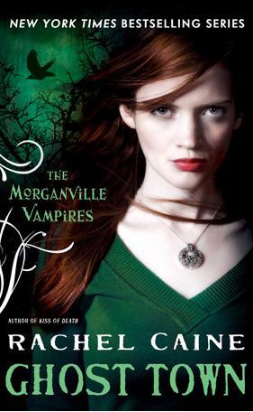 The Morganville Vampires: Ghost Town The 9th Book - Rachel Caine 7600922