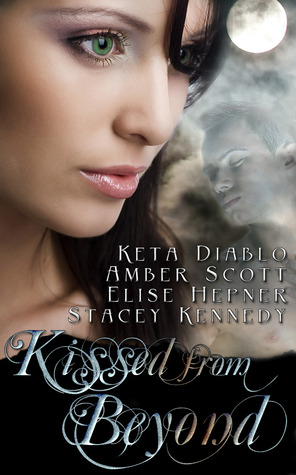 Kissed from Beyond -  Keta Diablo, Amber Scott, Elise Hepner, Stacey Kennedy 10809470