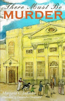 There Must be Murder, une suite de Northanger Abbey par Margaret C. Sullivan 9995886