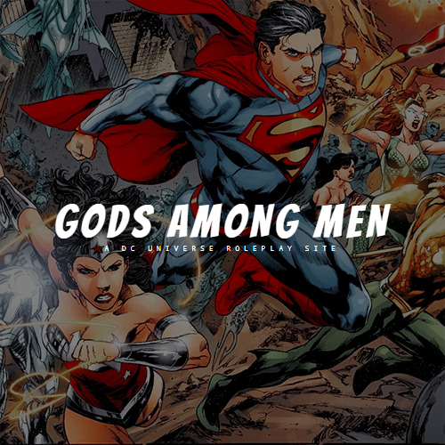 Gods Among Men- A DC Universe Roleplay, 3/3/3 GAM%20AD