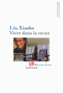 Liu Xiaobo Prix Nobel de la paix 2010 Vivredanslavrit