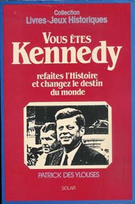 Livres-Jeux Historiques - 2 - Vous êtes Kennedy Kennedy