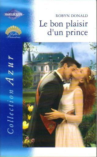 T1 série Royal Wedding : Le bon plaisir d'un prince de Robyn Donald 151496130