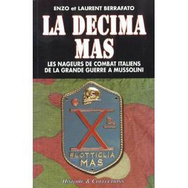 Nageurs de combat, quelques livres... Berrafato-Laurent-La-Decima-Mas-Livre-453088_ML