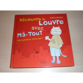 Lectures 3 ans et plus Chaine-Sonia-Decouvre-Le-Louvre-Avec-Ma-Tout-Mon-Premier-Livre-D-art-Livre-846373663_ML