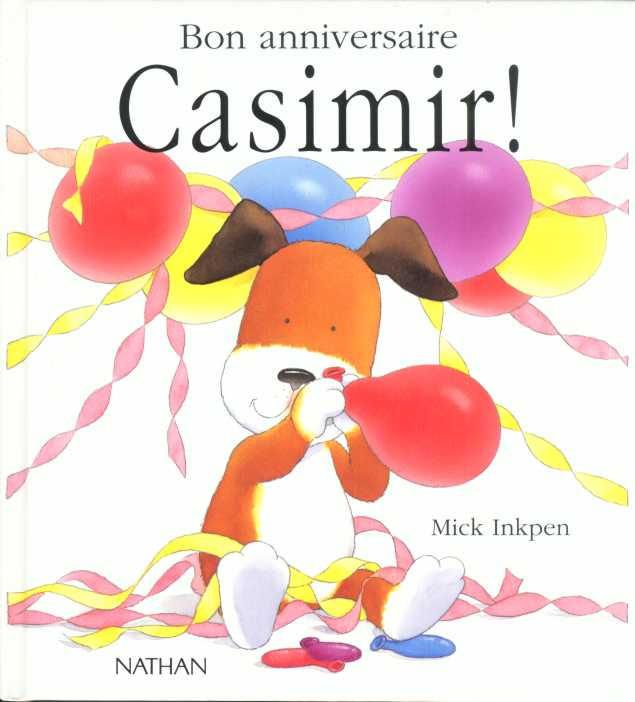 C'est le jour de Casimir! Inkpen-Bon-Anniversaire-Casimir-Livre-135838330_ML